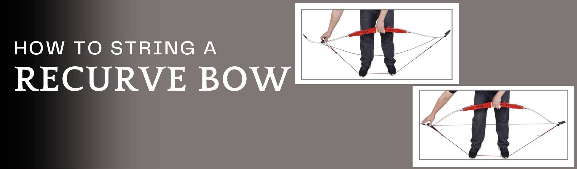 How To String a Recurve Bow